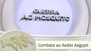 Roda Viva  combate ao Aedes Aegypti  01022016 [upl. by Legge]