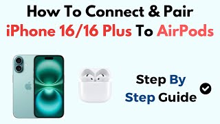 How To Connect amp Pair iPhone 1616 Plus To AirPods [upl. by Rfinnej]