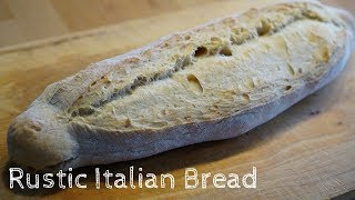 How to make Rustic Italian Bread [upl. by Mairhpe]