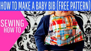 Best Baby Bib Tutorial Free Pattern [upl. by Rolyak]