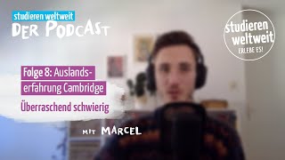 Auslandserfahrung Cambridge Überraschend schwierig  Podcast  Folge 8 [upl. by Falcone]