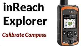 Garmin inReach Explorer  Calibrate Compass and Altimeter [upl. by Yliab525]