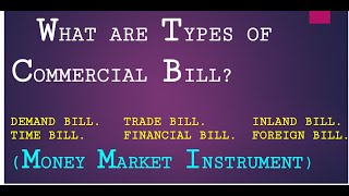 12 COMMERCIAL BILL  TYPES OF COMMERCIAL BILL  COMMERCIALBILL IN INDIA  MONEYMARKET INSTRUMENT [upl. by Nomrac]