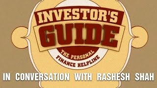 In conversation With Rashesh Shah  Investors Guide [upl. by Bruner]