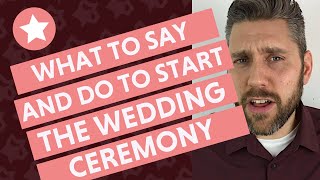 How to Start a Wedding Ceremony What to Say and Do [upl. by Slack655]