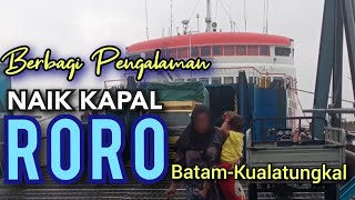 Trik Naik Kapal Roro BatamKualatungkal Yang Nyaman batam indonesia roro viralvideo [upl. by Nylsoj924]