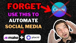 Social Media Automation  Forget About CANVAcom USE Makecom  Placidapp [upl. by Ledua155]