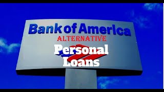 Bank of America Personal Loan Alternatives [upl. by Ahtnamys681]