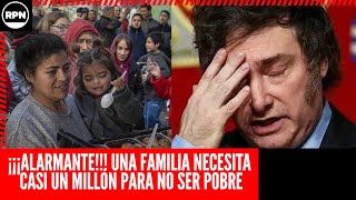 ¡¡¡ALARMANTE UNA FAMILIA NECESITA CASI UN MILLÓN DE PESOS PARA NO SER POBRE [upl. by Dorise]