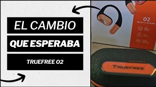 Ahora sí son lo que buscaba Auriculares Truefree O2 Análisis en español [upl. by Orsa118]