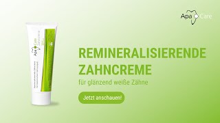 ApaCare Remineralisierende Zahncreme  Für glänzend weiße Zähne [upl. by Neeluqcaj]