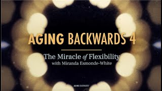 Aging Backwards 4  The Miracle of Flexibility [upl. by Christabel175]