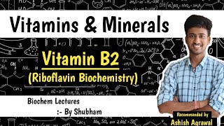 Vitamin B2 Riboflavin  Nutritional Biochemistry  Biochemistry Lectures [upl. by Oigaib]