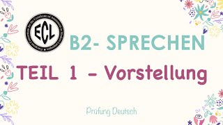 SICH VORSTELLEN  B2 ECL Sprechen Teil 1 Dialog führen  am besten [upl. by Convery]