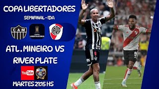 ATL MINEIRO vs RIVER PLATE  COPA LIBERTADORES  SEMIFINAL IDA  EN VIVO [upl. by Negroj]