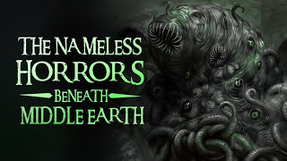 What are The Nameless Things from Mines of Moria Middle Earth Horrors [upl. by Nylrebma]