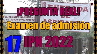 Guía IPN 2023  Examen de admisión IPN 2023  PREGUNTA REAL del examen de admisión IPN 2022 17 [upl. by Maressa101]