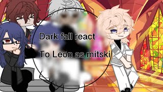 Dark fall react to Leon as mitski2x to avoid copyrightenjoyyt [upl. by Arun]