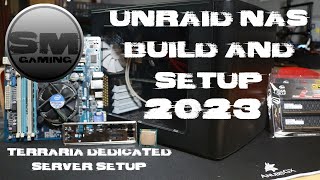 Budget Unraid NAS Build and Setup 2023 Dedicated Terraria Server Setup amp More [upl. by Yearwood523]