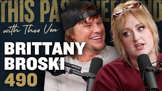 Brittany Broski  This Past Weekend w Theo Von 490 [upl. by Cannice628]