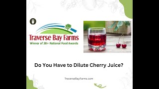 Do You Have to Dilute Cherry Juice [upl. by Patric]