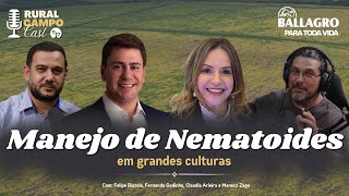 RuralCampoCast 70 Feat Ballagro  Manejo de nematoides em grandes culturas [upl. by Karli]