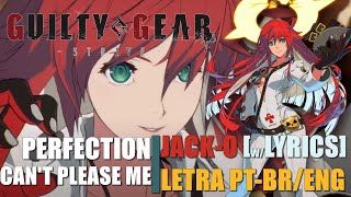 Perfection Cant Please Me LYRICS Com legenda PTBRENG JackO theme  Guilty Gear Strive OST [upl. by Piegari]