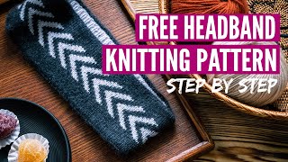 FREE Reversible Headband Knitting Pattern with a Fair Isle section Step by step tutorial [upl. by Corrina]