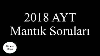 2018 AYT Mantık Soruları Açıklamalı Çözümleri [upl. by Macmahon]