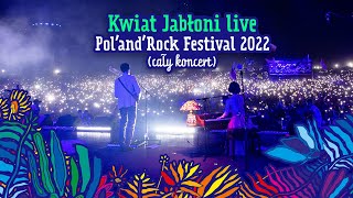 KWIAT JABŁONI cały koncert  POLANDROCK FESTIVAL 2022 [upl. by Taryn]