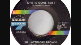 SIR LATTIMORE BROWN  OTIS IS GONE PARTS 1 amp 2 [upl. by Buonomo]