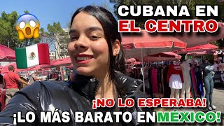 🇨🇺Recorro el CENTRO de CDMX 🇲🇽Me Regresó a CUBA 🇨🇺 🥹Precios 💸¡TODO ES MUY BARATO [upl. by Ellehcear399]