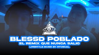 BLESSD 💙 POBLADO EL REMIX ❌ QUE NUNCA SALIO BY RTVISUAL [upl. by Eillod]