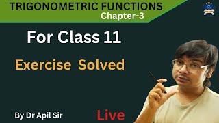 Trigonometric functions  class 11 Maths  Full exercise solved  by Apil Sirapil sir [upl. by Nolasba]