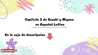 Sasaki to Miyano capítulo 2 en español latino [upl. by Bandeen]