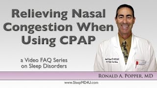 Nasal Congestion and CPAP  Sleep Apnea Thousand Oaks Malibu  Westlake Village  Dr Ronald Popper [upl. by Matthei]