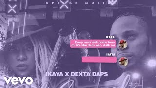 Dexta Daps Ikaya  Mi General REMIX Official Lyric Video [upl. by Worsham525]