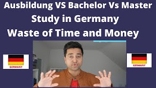 Study Ausbildung Vs Bachelor Vs Master in Germany  Good Or Bad  Student Visa Update  Immigration [upl. by Ybot]