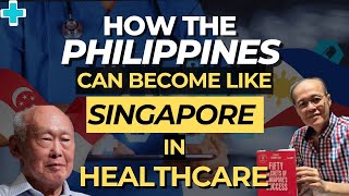 How the Philippines can become like Singapore in Healthcare [upl. by Jarad]