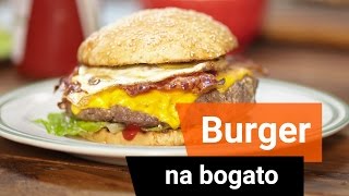 Wielkie burgery na bogato [upl. by Perry]