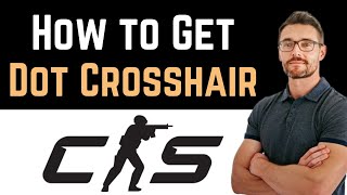 ✅ How To Get Dot Crosshair in CS2 Full Guide [upl. by Sewell]