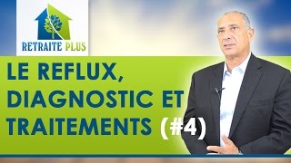 Reflux gastro oesophagien  Diagnostic et traitements  Conseils Retraite Plus [upl. by Lindi]