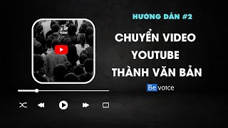 Chuyển video youtube thành văn bản  bevoicenet [upl. by Takeshi]