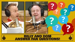 Billy and Dom Answer Fan Questions [upl. by Mossolb]