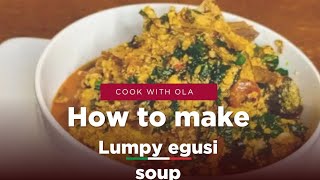 how to make lumpy egusi souphomemade foodfood [upl. by Gurevich]