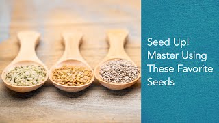 Seed Up 3 Super Seeds Chia Hemp and Flax  DJ Blatner  NOW [upl. by Guillermo]