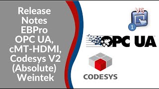 Release Notes EBPro OPC UA cMTHDMI Codesys V2 Absolute Weintek [upl. by Hiro]