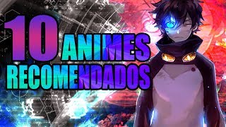 ¡10 ANIMES QUE VALEN LA PENA VER [upl. by Aniehs]