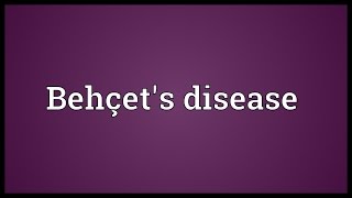 Behçets disease Meaning [upl. by Keare]