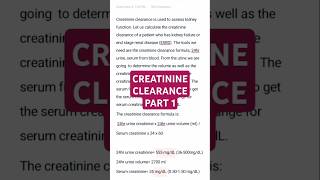 CREATININE CLEARANCE USAGE DID YOU KNOW PART 1 [upl. by Davey]